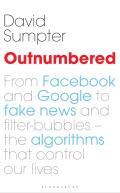 Outnumbered Exploring the Algorithms that Control Our Lives