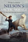 Nelsons Arctic Voyage The Royal Navys first polar expedition 1773