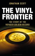 Vinyl Frontier The Story of the Voyager Golden Record
