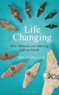 Life Changing How Humans are Altering Life on Earth