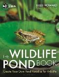 Wildlife Pond Book Create Your Own Pond Paradise for Wildlife