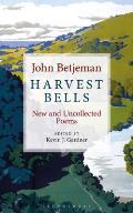 Harvest Bells New & Uncollected Poems by John Betjeman