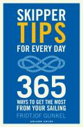 Skipper Tips for Every Day 365 Ways to Get the Most from Your Sailing