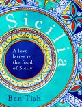 Sicilia A love letter to the food of Sicily
