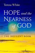 Hope and the Nearness of God: The 2022 Lent Book