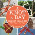Knot A Day A 365 Knot Challenges for All Abilities