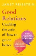 Good Relations: Cracking the Code of How to Get on Better