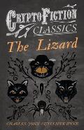The Lizard (Cryptofiction Classics - Weird Tales of Strange Creatures)