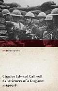Experiences of a Dug-Out - 1914-1918 (WWI Centenary Series)