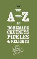 A-Z of Homemade Chutneys, Pickles and Relishes