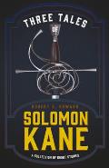 Three Tales of Solomon Kane (a Collection of Short Stories)