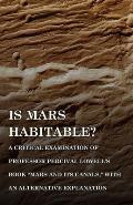 Is Mars Habitable? a Critical Examination of Professor Percival Lowell's Book Mars and Its Canals, with an Alternative Explanation