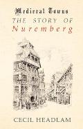 The Story of Nuremberg (Medieval Towns Series)