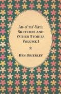 Ab-O'Th'-Yate Sketches and Other Stories - Volume I
