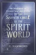 The Pilgrimage of Thomas Paine and Others, to the Seventh Circle of the Spirit World