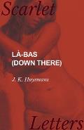 L?-bas (Down There)