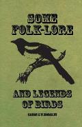 Some Folk-Lore and Legends of Birds