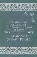 Catalogue of Greek Coins - The Ptolemies, Kings of Egypt