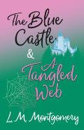 The Blue Castle and a Tangled Web