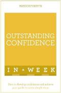 Outstanding Confidence in a Week Teach Yourself
