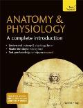 Anatomy & Physiology A Complete Introduction