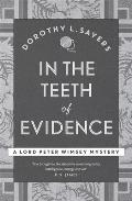 In The Teeth Of The Evidence: Lord Peter Wimsey 14