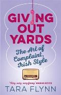Giving Out Yards The Art of Complaint Irish Style