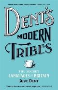 Dents Modern Tribes The Secret Languages of Britain
