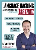 Language Hacking French: Learn How to Speak French - Right Away