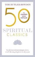 50 Spiritual Classics Second Edition Your Shortcut to the Most Important Ideas on Self Discovery Enlightenment & Purpose