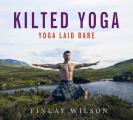 Kilted Yoga yoga laid bare