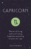 Capricorn The Art of Living Well & Finding Happiness According to Your Star Sign