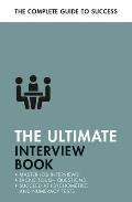 Ultimate Interview Book Tackle Tough Interview Questions Succeed at Numeracy Tests Get That Job