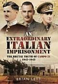An Extraordinary Italian Imprisonment: The Brutal Truth of Campo 21, 1942-3
