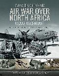 Air War Over North Africa Usaaf Ascendant Images of War