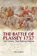 Battle of Plassey 1757 The Victory That Won an Empire