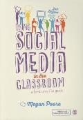 Using Social Media in the Classroom: A Best Practice Guide