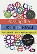 Passing the Ukcat and Bmat: Advice, Guidance and Over 650 Questions for Revision and Practice