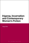 Irigaray, Incarnation and Contemporary Women's Fiction