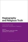 Hagiography and Religious Truth: Case Studies in the Abrahamic and Dharmic Traditions