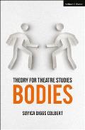 Theory for Theatre Studies: Bodies