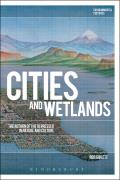 Cities and Wetlands: The Return of the Repressed in Nature and Culture