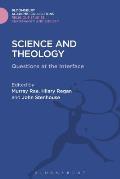 Science and Theology: Questions at the Interface