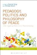 Pedagogy, Politics and Philosophy of Peace: Interrogating Peace and Peacemaking
