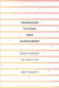 Language Testing and Assessment: From Theory to Practice