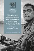 The Ancient Mediterranean Sea in Modern Visual and Performing Arts: Sailing in Troubled Waters