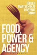 Food, Power, and Agency