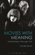 Movies with Meaning: Existentialism through Film