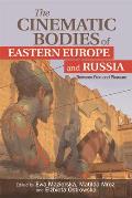 The Cinematic Bodies of Eastern Europe and Russia: Between Pain and Pleasure