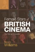 Female Stars of British Cinema: The Women in Question